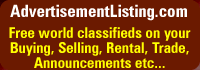 AdvertisementListing.com free classified portal for buying, selling, trade, exchange, share information, rental, pets and much more on world classifieds.